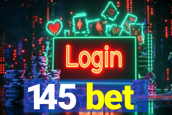 145 bet